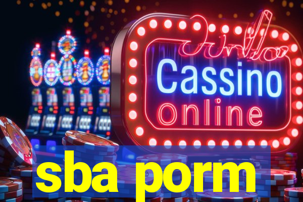 sba porm